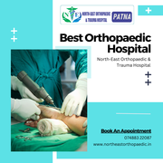 Best Orthopaedic Care in Patna at North-East Orthopaedic