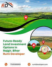 Future-Ready Land Investment Options in Rajgir, Bihar | Rumi Developer