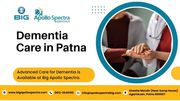 Advanced Dementia Care Is Now Available In Patna